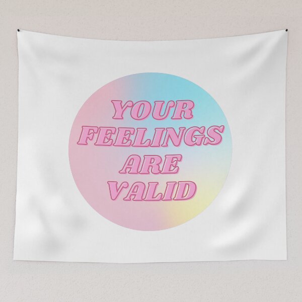 Item preview, YOUR FEELINGS ARE VALID designed and sold by wilder-mind.