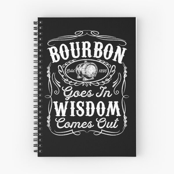 Item preview, Bourbon Goes In Wisdom Comes Out Whiskey Lover designed and sold by LANETTAHARPER.