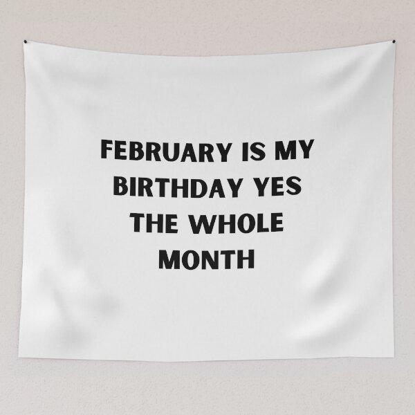 Item preview, february is my birthday yes the whole month designed and sold by springybelly.