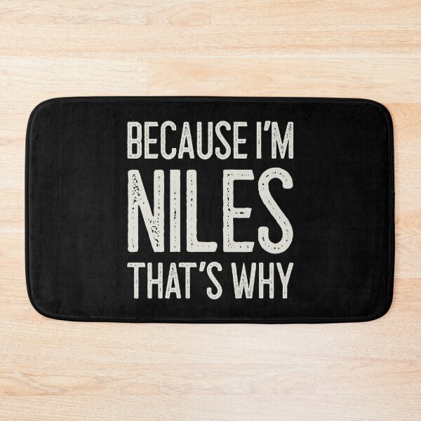 Item preview, Because I’m Niles That’s Why Funny Personalized Name designed and sold by MariosNydras.