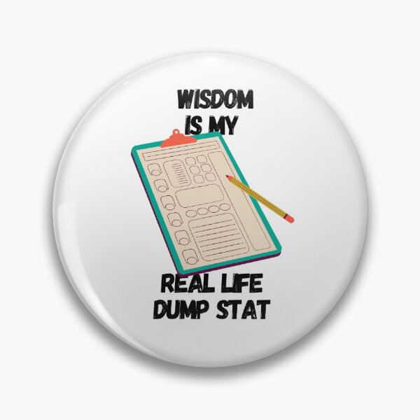 Item preview, Wisdom Is My Real Life Dump Stat designed and sold by IndiaWatson.