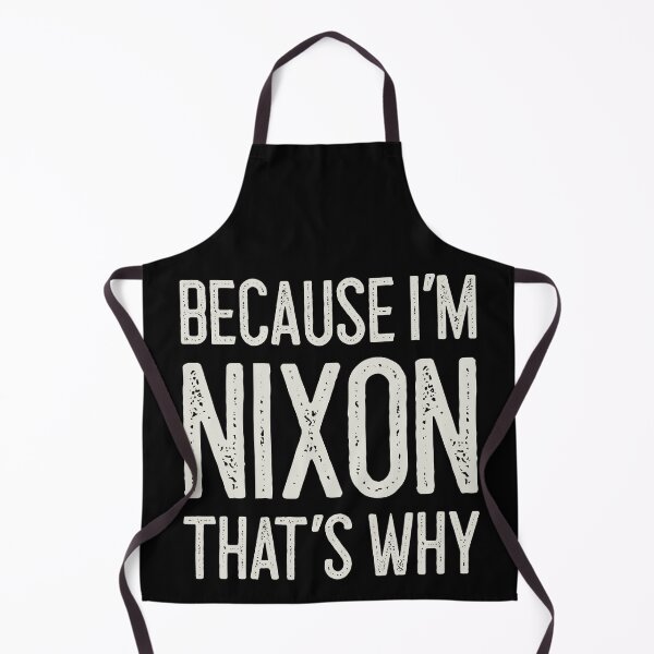 Item preview, Because I’m Nixon That’s Why Funny Personalized Name designed and sold by MariosNydras.