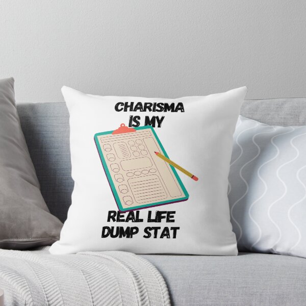 Item preview, Charisma Is My Real Life Dump Stat designed and sold by IndiaWatson.