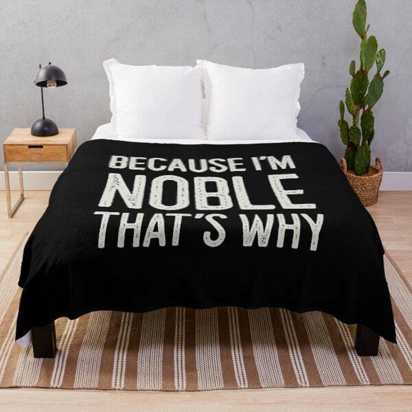 Item preview, Because I’m Noble That’s Why Funny Personalized Name designed and sold by MariosNydras.