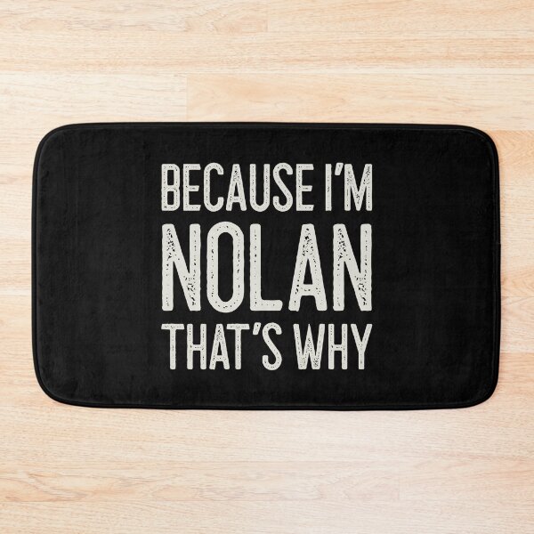 Item preview, Because I’m Nolan That’s Why Funny Personalized Name designed and sold by MariosNydras.