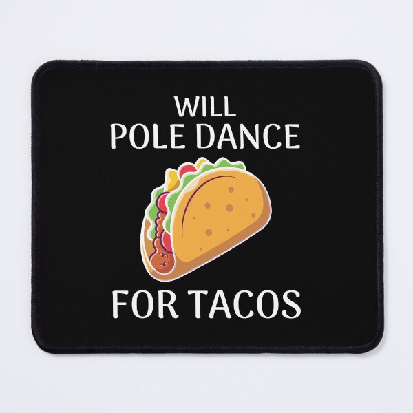 Item preview, Pole Sport Dance Dancer Acrobatics Tacos Mexican designed and sold by CuteDesigns1.