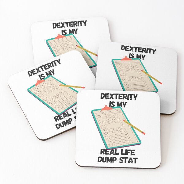 Item preview, Dexterity Is My Real Life Dump Stat designed and sold by IndiaWatson.