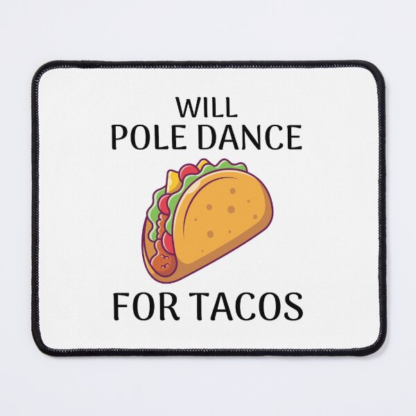 Item preview, Pole Sport Dance Dancer Acrobatics Tacos Mexican designed and sold by CuteDesigns1.