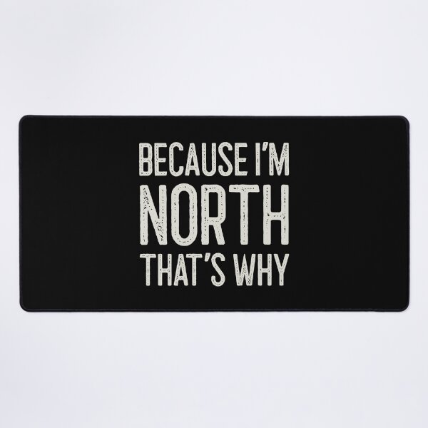Item preview, Because I’m North That’s Why Funny Personalized Name designed and sold by MariosNydras.
