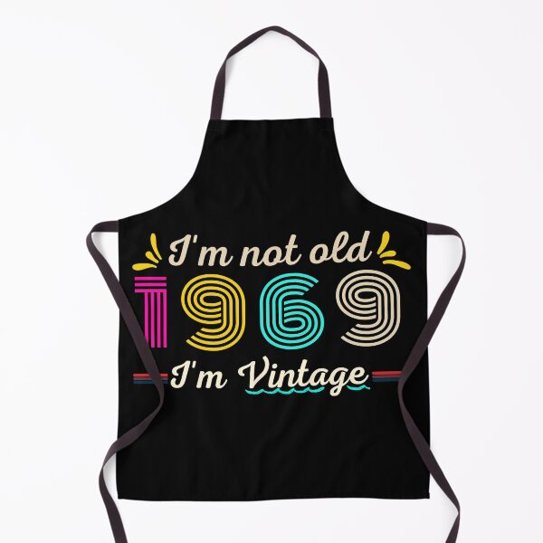 Item preview, I'm not Old. I'm Vintage 1969 designed and sold by D/Art ⭐⭐⭐⭐⭐.