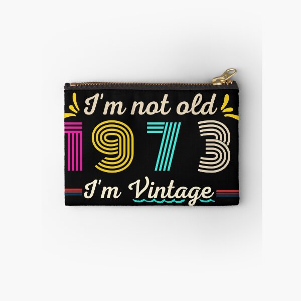 Item preview, I'm not Old. I'm Vintage 1973 designed and sold by D/Art ⭐⭐⭐⭐⭐.