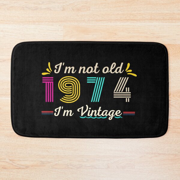 Item preview, I'm not Old. I'm Vintage 1974 designed and sold by D/Art ⭐⭐⭐⭐⭐.