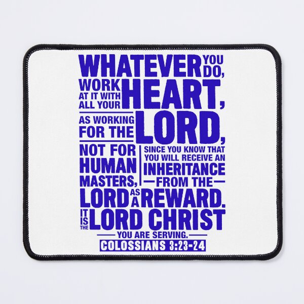 Item preview, Colossians 3:23-24 Work For The Lord Not For Human Masters designed and sold by plushism.