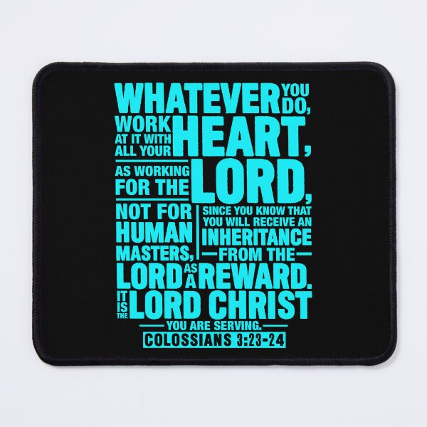 Item preview, Colossians 3:23-24 Work For The Lord Not For Human Masters designed and sold by plushism.