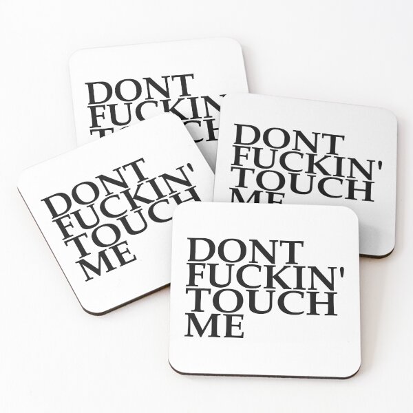 Item preview, Don't Fucking' Touch Me - Dont Fucking Touch Me designed and sold by JenniaStore.