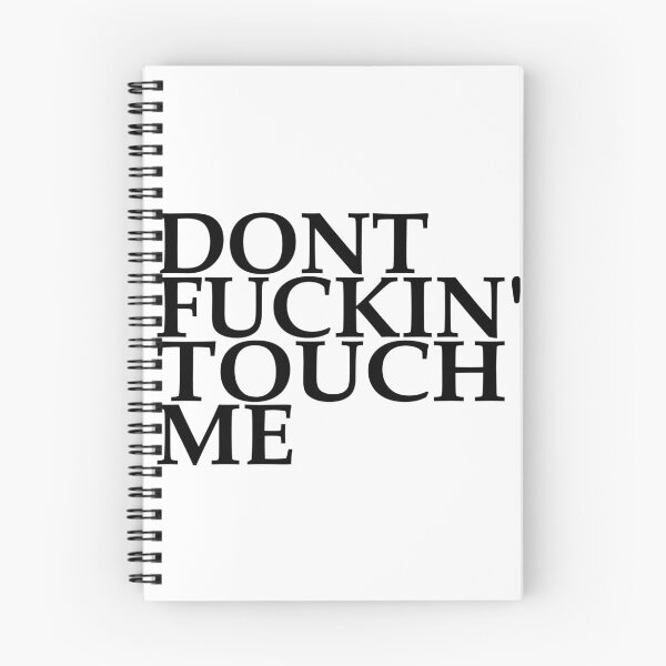 Item preview, Don't Fucking' Touch Me - Dont Fucking Touch Me designed and sold by JenniaStore.