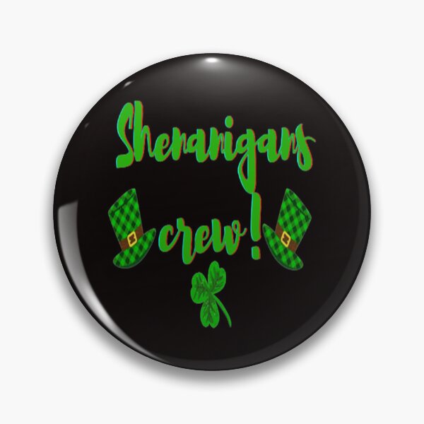Item preview, Shenanigans Crew Aesthetic Design, Let The Shenanigans Begin, Lucky Shamrock Irish Culture, Shenanigans Squad   designed and sold by Adri Barnard.