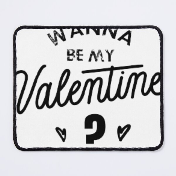 Item preview, Wanna Be My Valentine  designed and sold by PawnShopIndia.