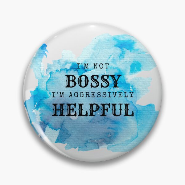 Item preview, I'm Not BOSSY I'm Aggressively HELPFUL by SIMPLE designed and sold by FawadAhmad.