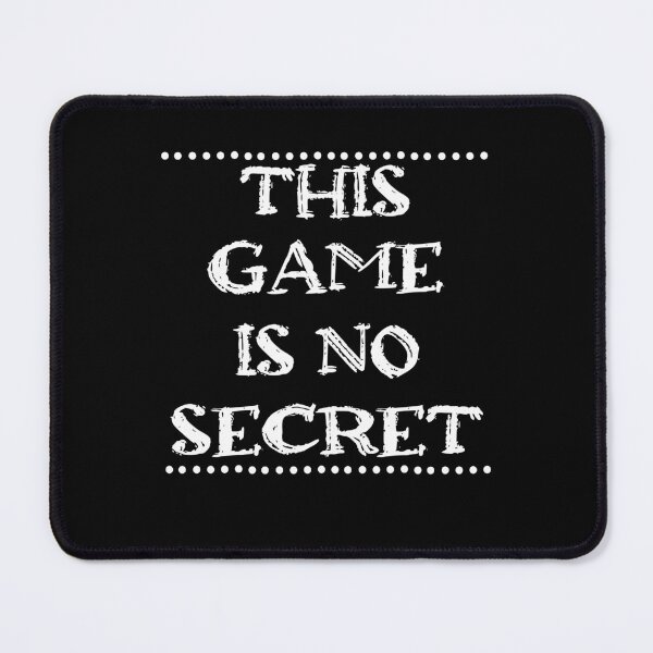 Item preview, THIS GAME IS NO SECRET  ,this game is no secret shirt ,classic T-Shirt designed and sold by SHIRTYRED.
