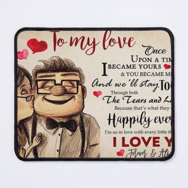 Item preview, Carl and Ellie To My Love Once Upon a Time I Became Yours designed and sold by 99mariopfeffer.