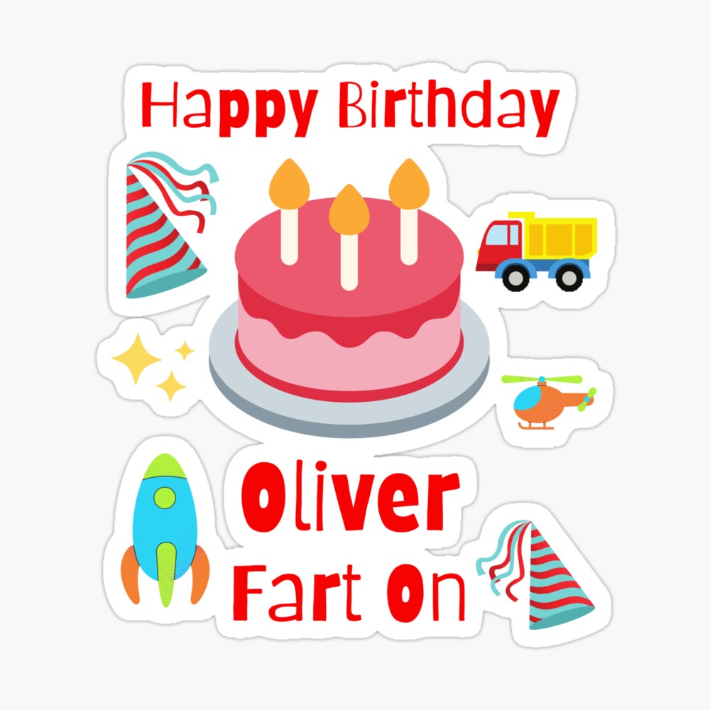 Happy Birthday Oliver Fart On 