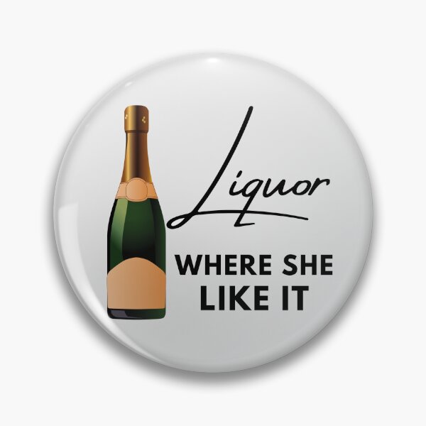 Item preview, LIQOUR Where She Likes IT by SIMPLE designed and sold by FawadAhmad.