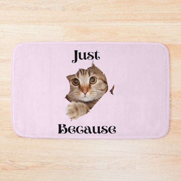 Item preview, Cute Cat Just Because  designed and sold by tomorrowsart.