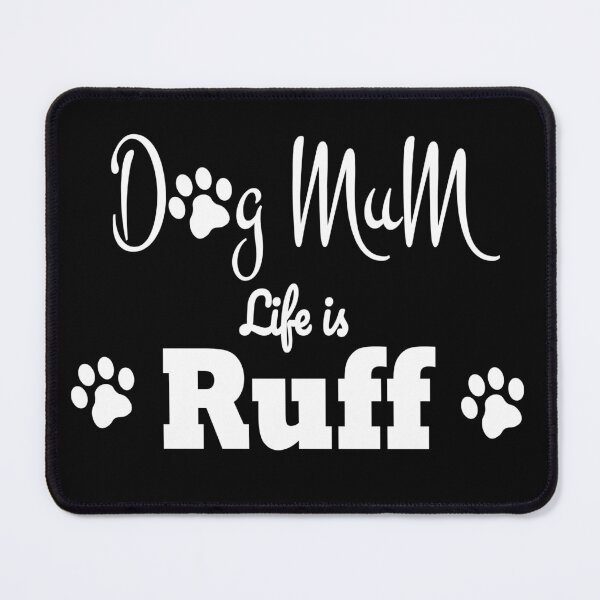 Item preview, Dog Mum Life Is Ruff Simple Design White designed and sold by Z.K Studio.