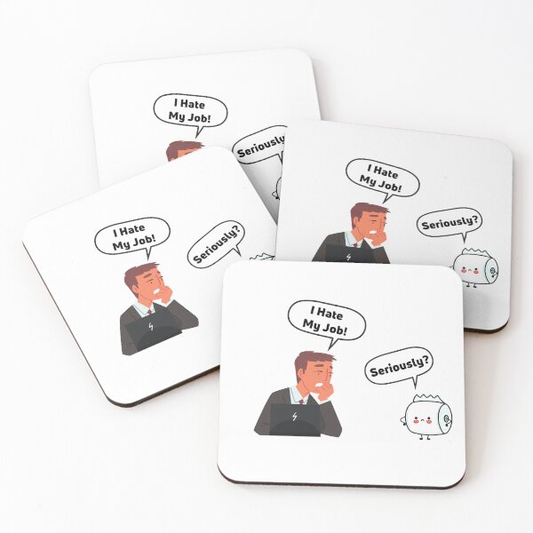 Item preview, I hate my job! Seriously? designed and sold by D/Art ⭐⭐⭐⭐⭐.