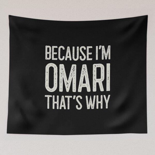 Item preview, Because I’m Omari That’s Why Funny Personalized Name designed and sold by MariosNydras.