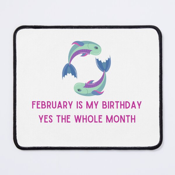 Item preview, February is my birthday yes the whole month designed and sold by springybelly.