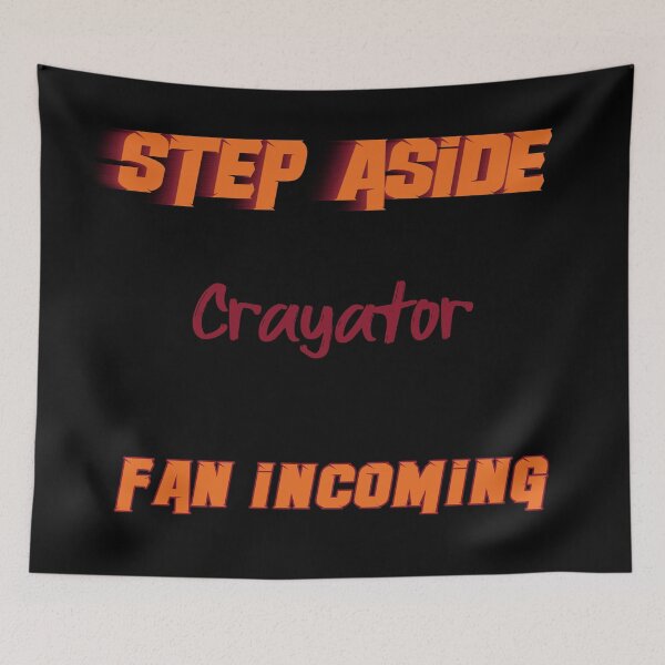 Item preview, Crayator - Step Aside, incoming fan designed and sold by 2Girls1Shirt.