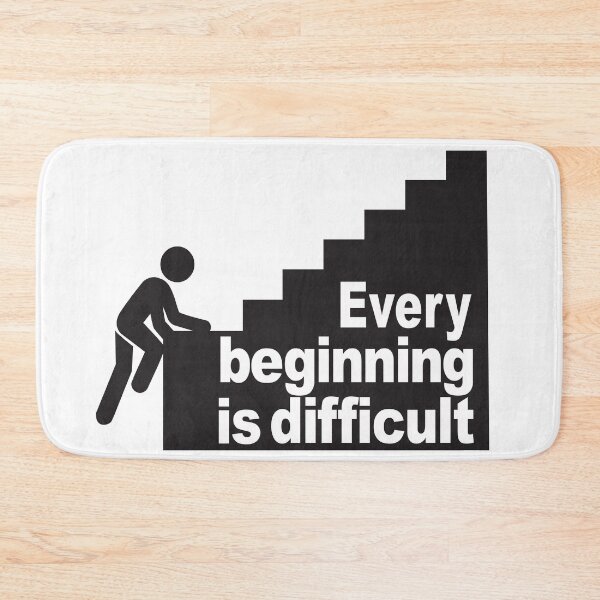 Item preview, Every beginning is difficult designed and sold by Concept-Hub.