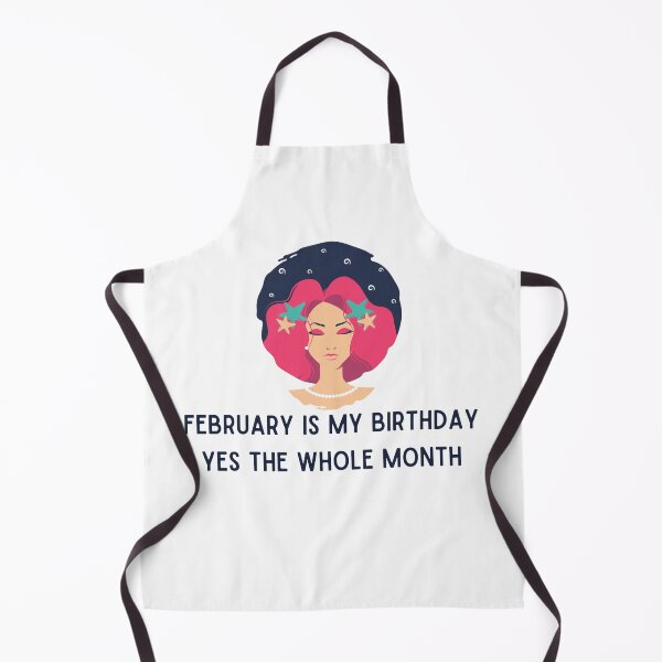 Item preview, february is my birthday yes the whole month designed and sold by springybelly.