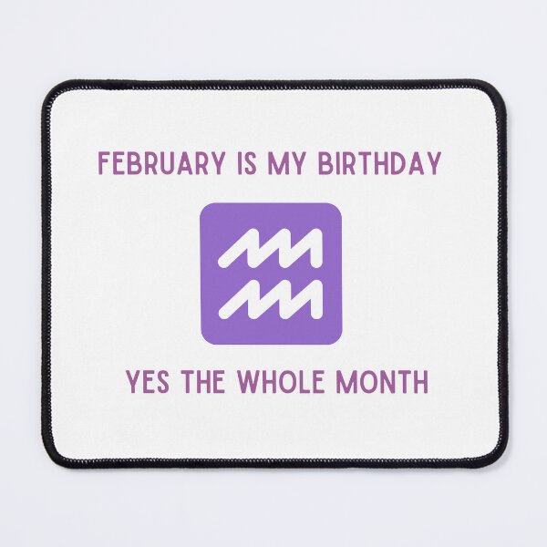 Item preview, february is my birthday yes the whole month designed and sold by springybelly.