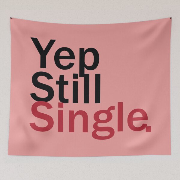 Item preview, Yep Still Single its a Blessing - Crazy designed and sold by ElPatron258366.