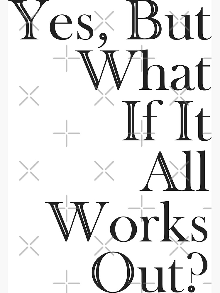 What If It All Works Out Quote