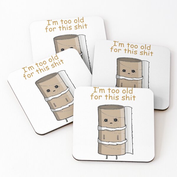 Item preview, I'm just too old for this shit! :) designed and sold by Sugar Llama.