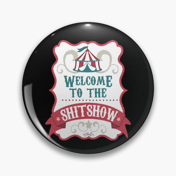 Item preview, WoWelcome to The Shitshow  designed and sold by CiarasOrianal.