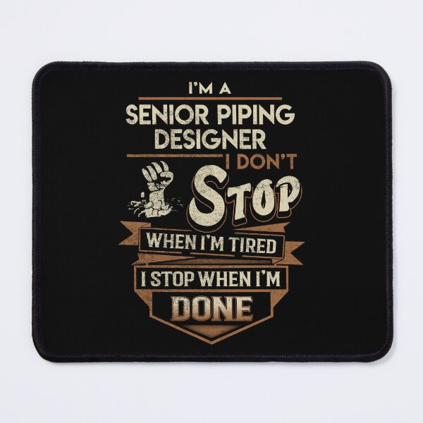 Item preview, Senior Piping Designer T Shirt - I Stop When Done Job Gift Item Tee designed and sold by natalinedk.