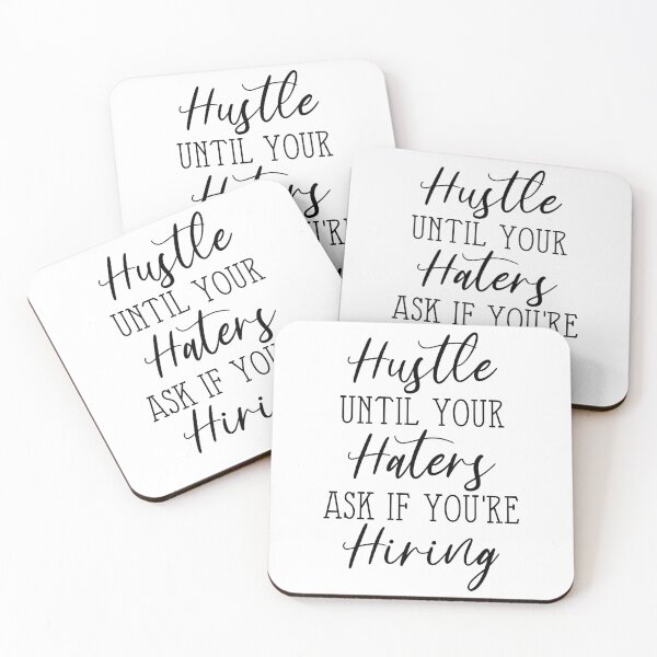 Item preview, hustle until your haters ask if you are hiring  designed and sold by FauzIDEA.