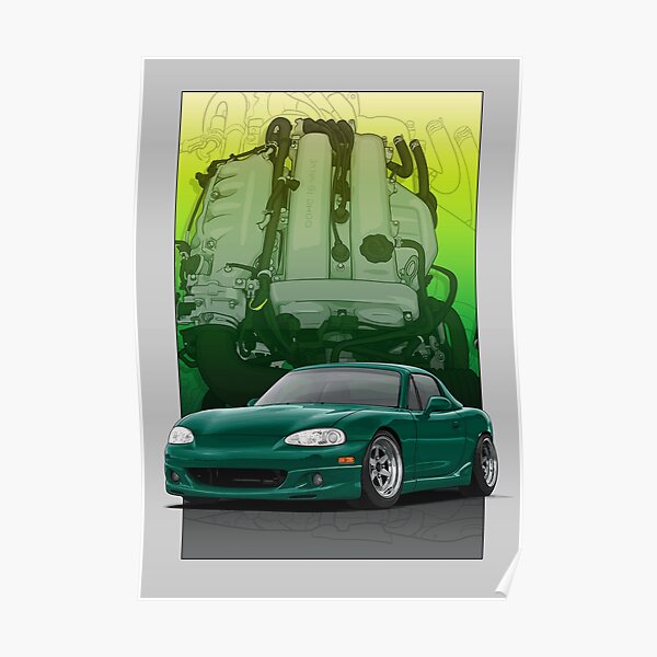 Mx5 / Miata NB MK2 with engine backdrop (green) Poster