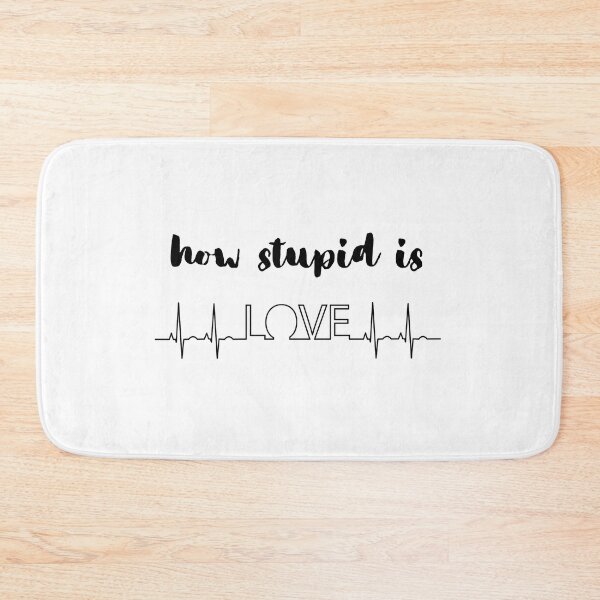Item preview, How stupid is LOVE designed and sold by springybelly.
