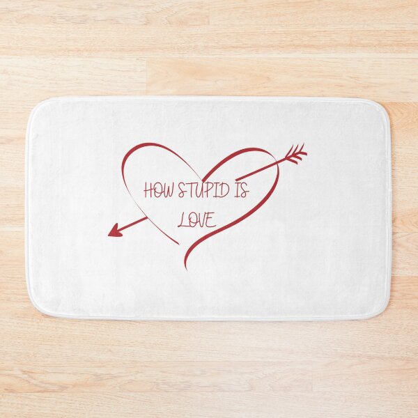 Item preview, How stupid is LOVE designed and sold by springybelly.