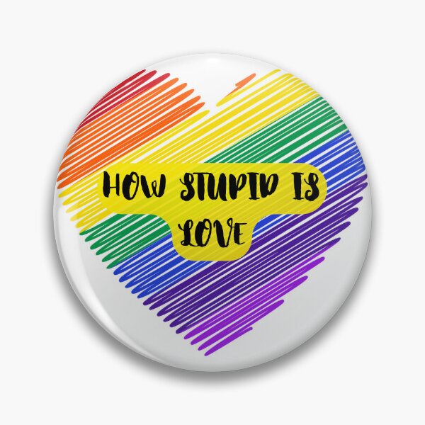Item preview, How stupid is LOVE designed and sold by springybelly.