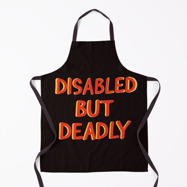 Item preview, Disabled But Deadly - Disabled Joy designed and sold by oxyten.