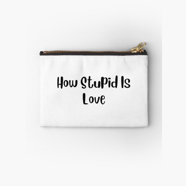 Item preview, How stupid is LOVE designed and sold by springybelly.