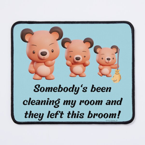 Item preview, Somebody's Been Cleaning My Room Funny Housekeeping designed and sold by SavvyCleaner.