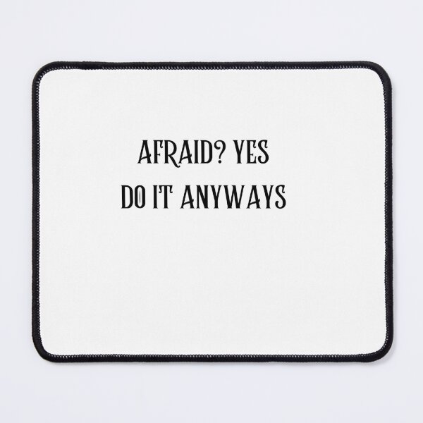 Item preview, be scared and afraid and do it anyway, you can be afraid but do it anyway designed and sold by DareDreams.